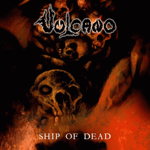 Vulcano : Ship of Dead
